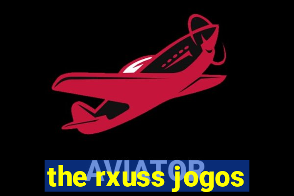 the rxuss jogos